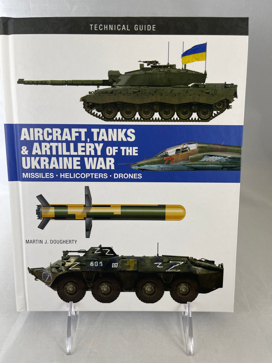 Aircraft Tanks and Artillery of the Ukraine War